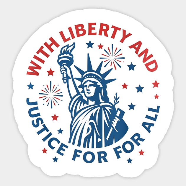 Liberty And Justice For All Statue of Liberty Patriotic Design Sticker by ArtistTee ⭐⭐⭐⭐⭐